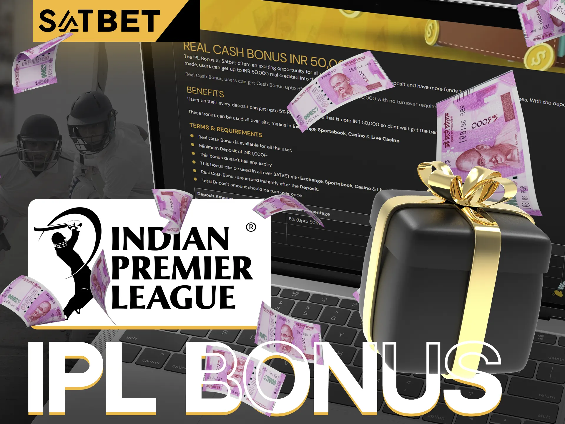 Satbet IPL Bonus is offered to all new users.