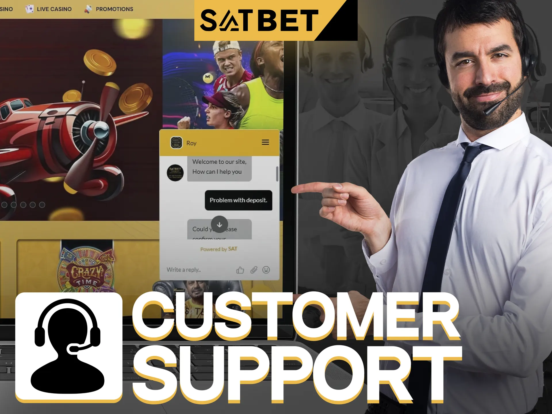 You can have customer support at Satbet website.