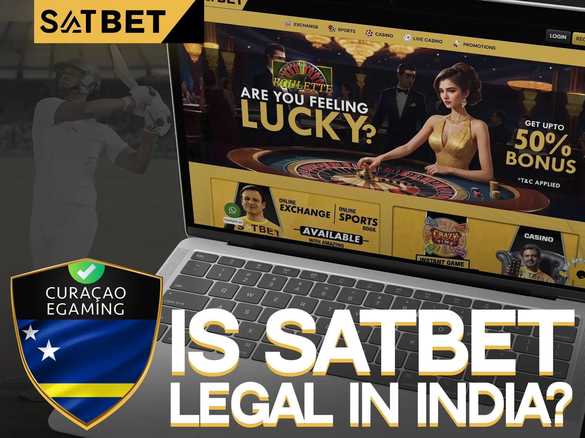 SatBet betting is legal in India.