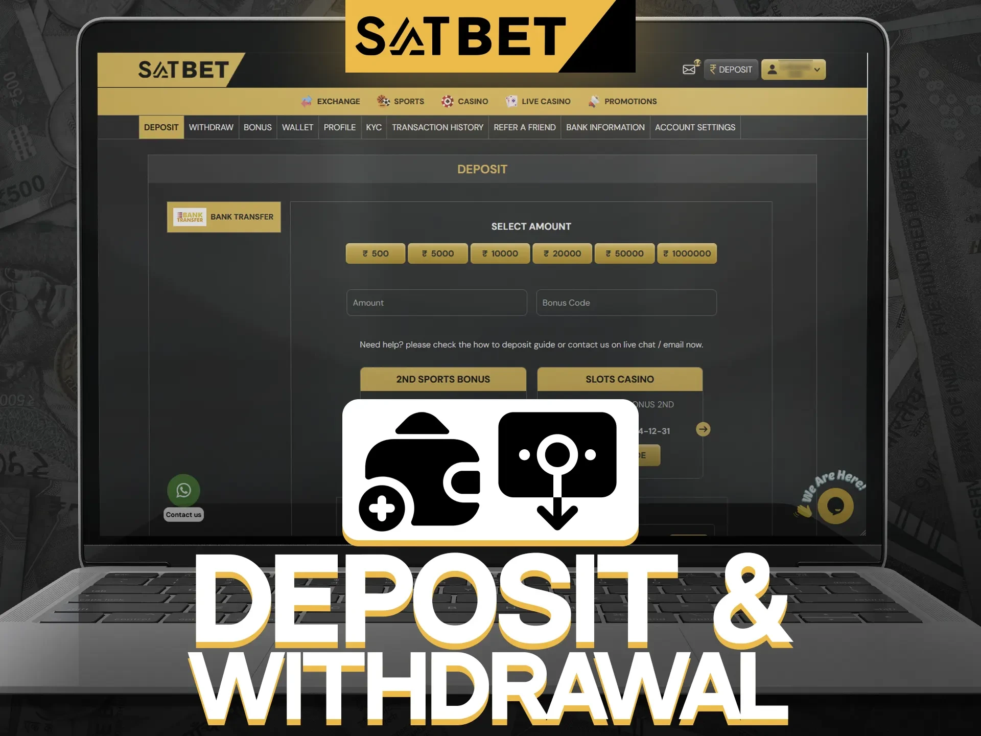 The SatBet platform supports various deposit and withdrawal methods.